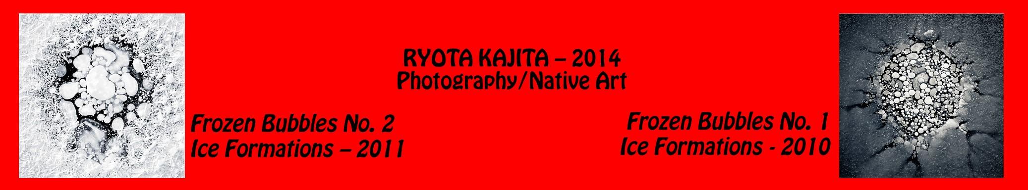 Ryota Kajita - Photography, Native art - Frozen Bubbles No. 2 Ice Formations - 2011 - Frozen Bubbles No. 1 Ice formations - 2010