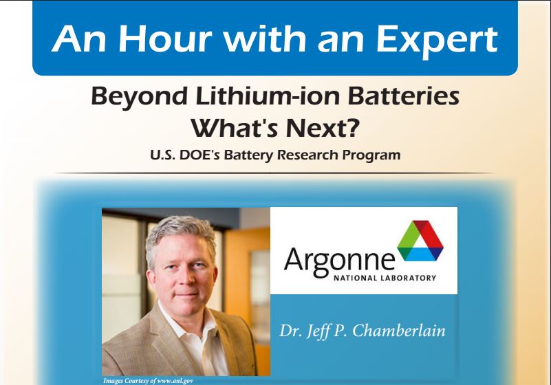 An Hour with an Expert: Beyond Lithium-ion Batteries What's Next? U.S. DOE's Battery Research Program