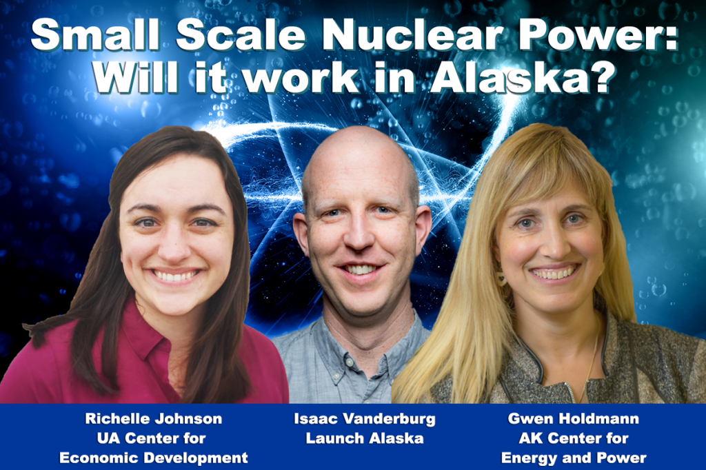 Commonwealth North Policy — Will Small-Scale Nuclear Work in Alaska?