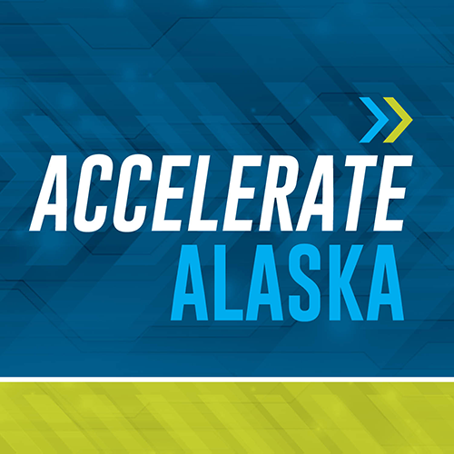 Make Sure You Are There to Accelerate Alaska