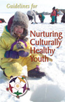Guidelines for Nurturing Culturally-Healthy Youth