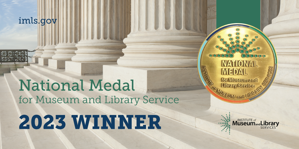 Graphic - 2023 winner of National medal for Museum and Library Service