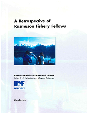 A Retrospective of Rasmuson Fishery Fellows, 1994-2000 cover