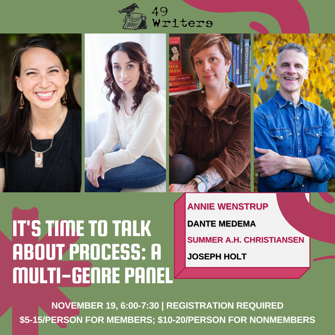 It's Time to Talk About Process: A Multi-Genre Panel event by 49 Writers