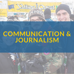 UAF Communication and Journalism- helping students develop skills useful in the professions of today and tomorrow.