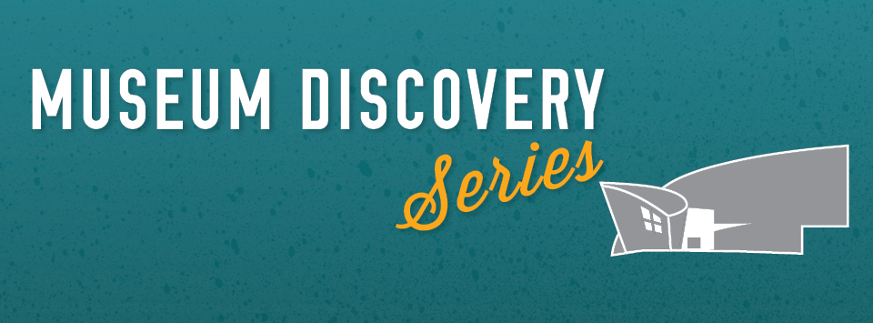 Museum Discovery Series planned for spring semester
