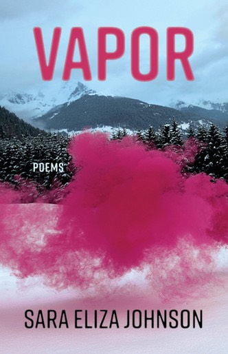 Cover art for Sara Elizaa Johnson's poetry collection Vapor. A pink cloud.