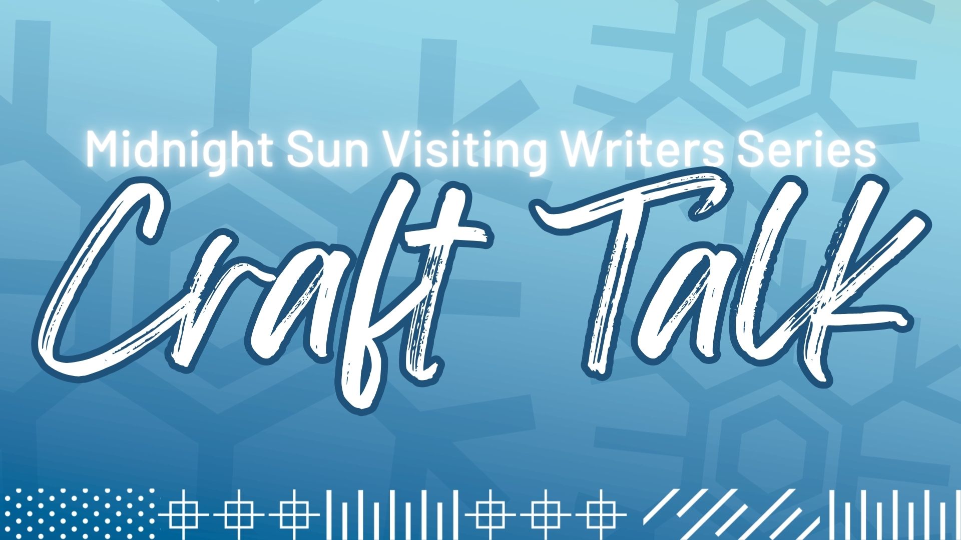 Midnight Sun Visiting Writers Series Craft Talk