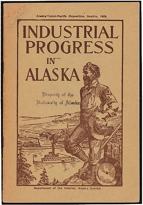 Image of a cover from a rare book, Industrial Progress in Alaska. Owned by the Library