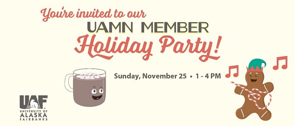 Image with words "You're invited to our UAMN Member Holiday Party! Sunday, November 25, 1-4 pm."