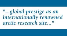 TFS's global prestige as an internationally renowned arctic research site lies in its location, its untrammeled landscape and, most importantly, in its wealth of long-term, continuous environmental data.