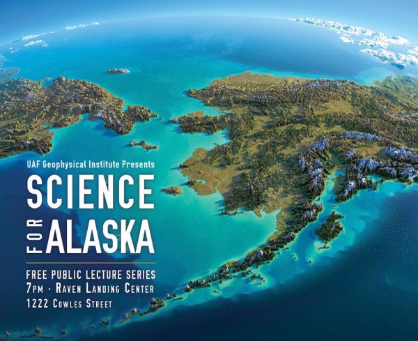 The Science for Alaska Lecture Series will feature a new topic at 7 p.m. each Tuesday from Jan. 29-March 5.