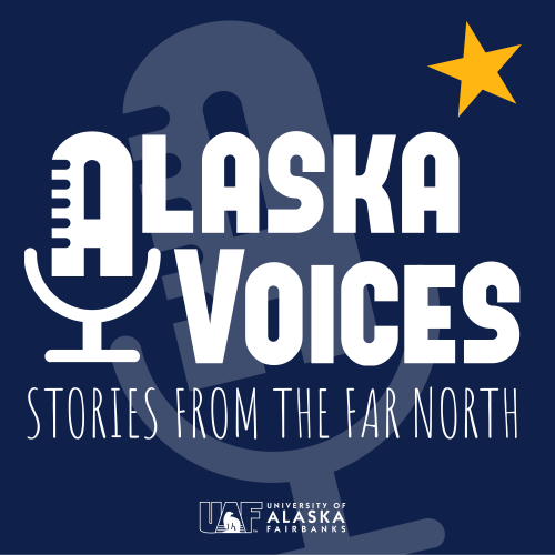 Image courtesy of Alaska Voices. The Alaska Voices podcast will launch May 7 at 2 p.m.