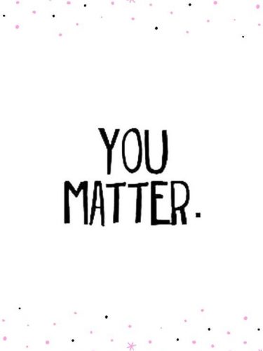 graphic with words "You matter"