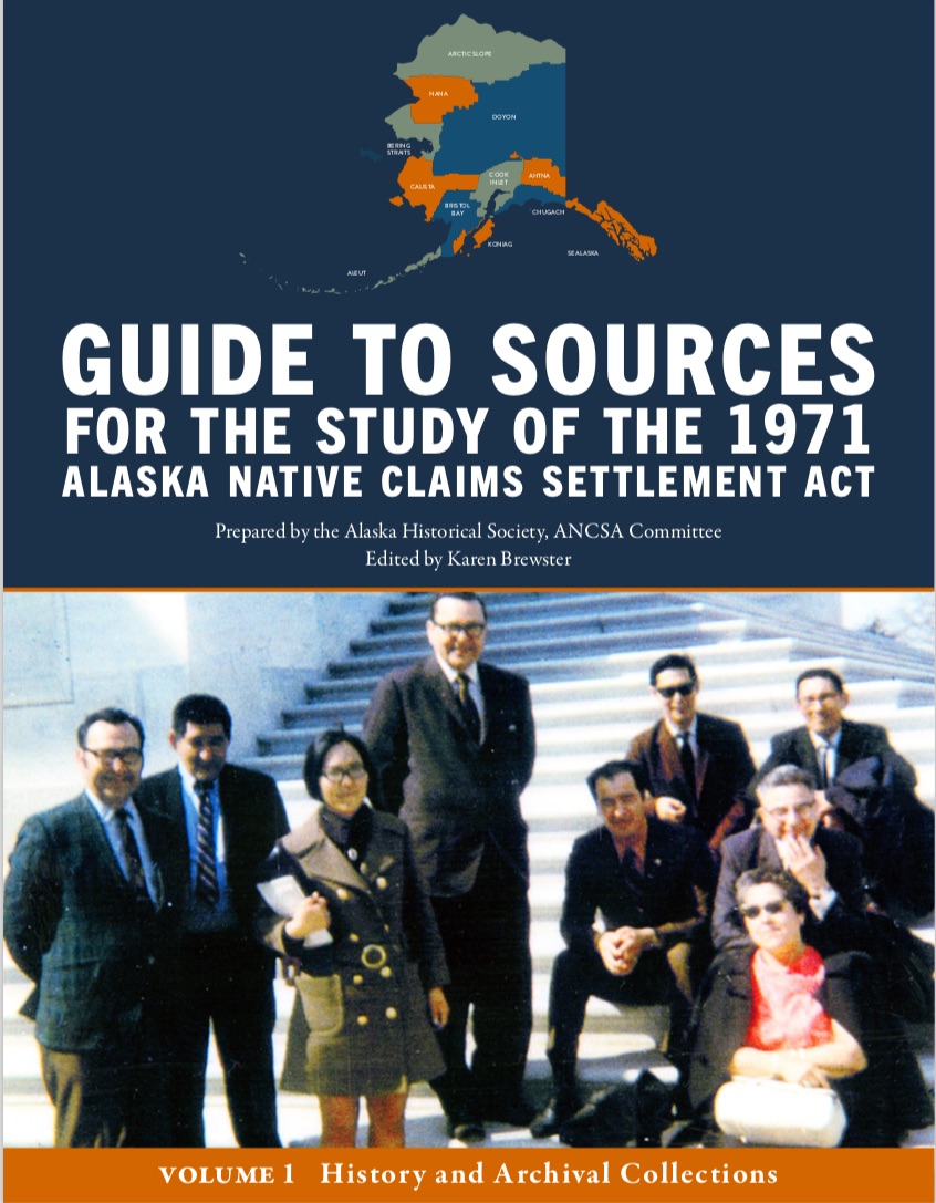 Cover of Volume 1 of the Guide to Sources for the Study of the 1971 Alaska Native Claims Settlement Act.